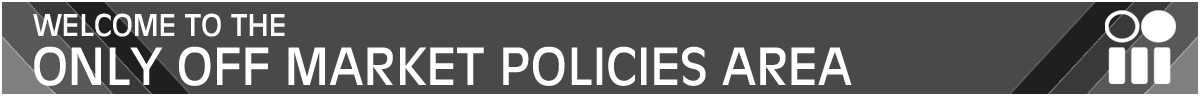 Honest and fair policy documents for off-market members only off market Policies